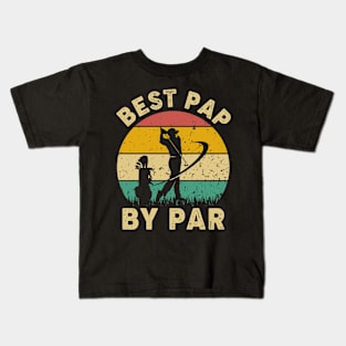 Vintage Best Pap By Par Funny Golfing Golf Player Gift Kids T-Shirt